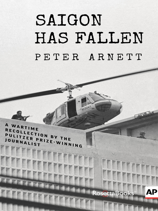 Title details for Saigon Has Fallen by Peter Arnett - Available